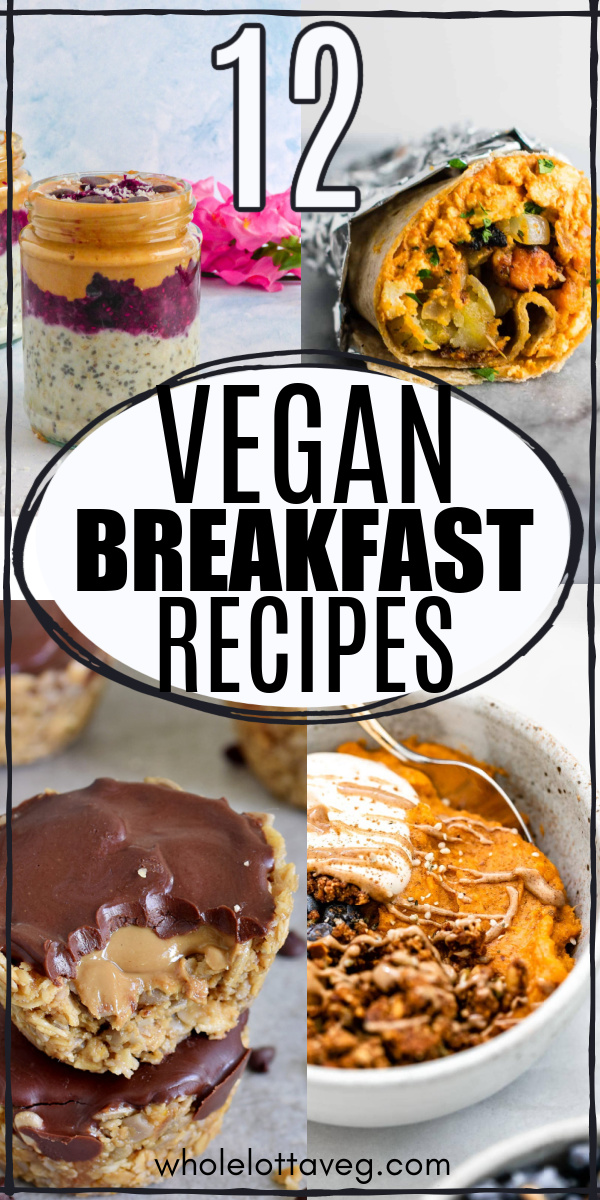 12 Vegan Breakfast Recipes - wholelottaveg.com